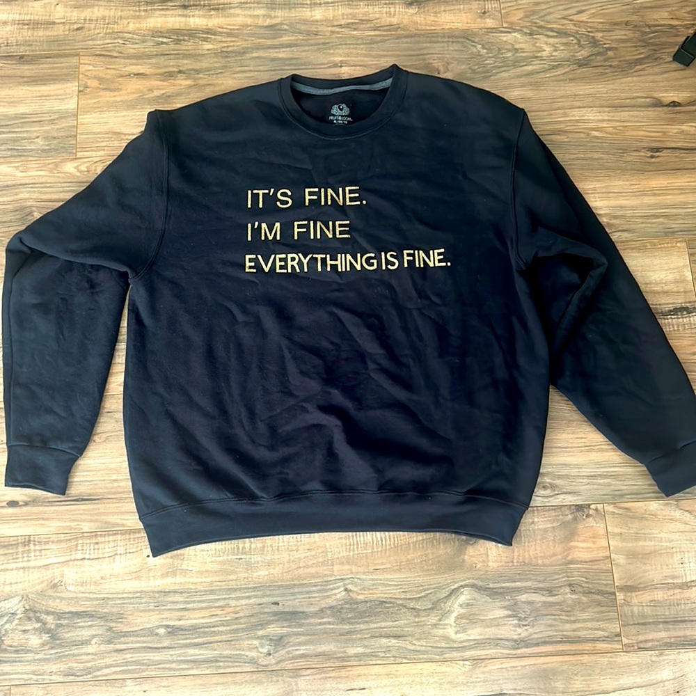 NWOT “everything is fine” sweatshirt